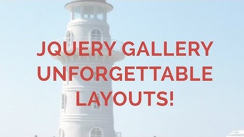 jQuery Gallery - Unforgettable Layouts!