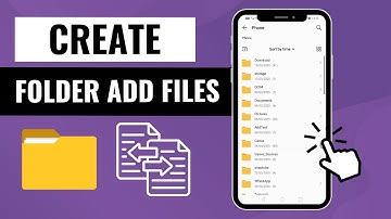 How to Create a Folder and Add Files on Mobile (Easy Guide)