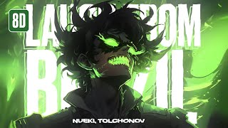 Nueki, Tolchonov - Laugh From Brazil (8D)