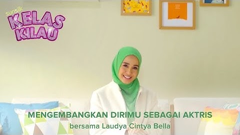 Sunsilk Kelas Kilau 2017 Bersama Laudya Chintya Bella