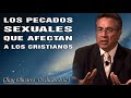 Chuy Olivares 2021 Ultimas Predicas - Los Pecados Sexuales Que Afectan A Los Cristianos