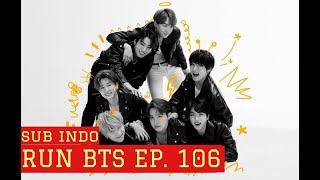 RUN BTS! EP 106 ( SUB INDO)