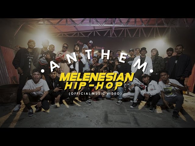 MELANESIAN HIP-HOP - ANTHEM (OFFICIAL MUSIC VIDEO) class=