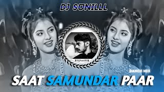 🔥 SAAT SAMUNDAR PAAR REMIX 🥀🌊 90S EVERGREEN HITS 😍 HIGH BASS TRANCE 💯😎 DJ SUNILLL PALSANA  👑