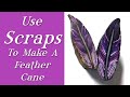 Don't Waste Polymer Clay SCRAPS!  Make Feather Canes