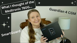 My Opinions: Medtronic MiniMed 780G Insulin Pump with Guardian 4 CGM in SmartGuard!