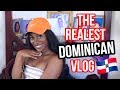 The Realest Dominican Vlog You've Ever Seen!! El Vlog Dominicano Más Real Que Hayas Visto!