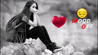 Best Mood Off Song | Best Heart Broken | Break Up  | New Sad Song | Breakup Playlist 2022