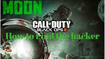 Bo3 How to find the hacker On moon