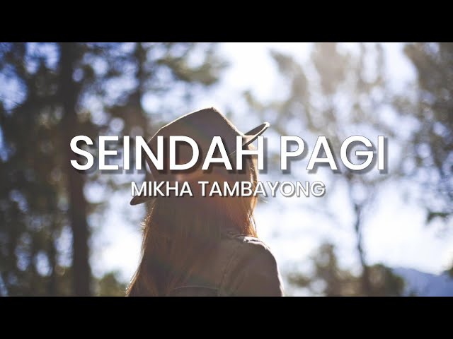 MIKHA TAMBAYONG - Seindah Pagi (Lirik) class=