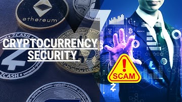 Cryptocurrency Security    Protecting Your Digital Assets and Avoiding Scams