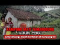 NEKAD..! TINGGAL DI KAMPUNG MATI DI TENGAH HUTAN TEMANGGUNG.BERTETANGGA RUMAH² KOSONG