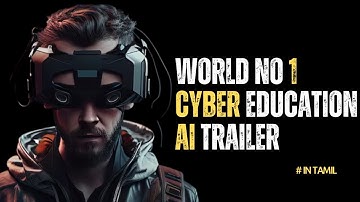 World No 1 Cyber Education AI Trailer | AI Created Movie Trailer | Cyber Voyage