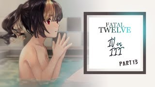 Lets play Fatal Twelve Part 13 | IV vs III