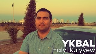 Goç Myraat - Ykbal (Halyl Kulyýew)