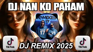 DJ NAN KO PAHAM [ SU JAUH SA TANAM HATI TAPI TRA HASIL ] | REMIX FULL BASS VIRAL TIKTOK TERBARU 2025