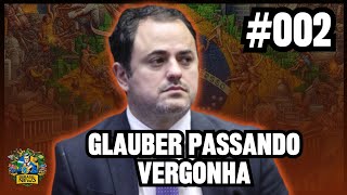 Glauber Braga passando vergonha na Câmara dos Deputados | (002)