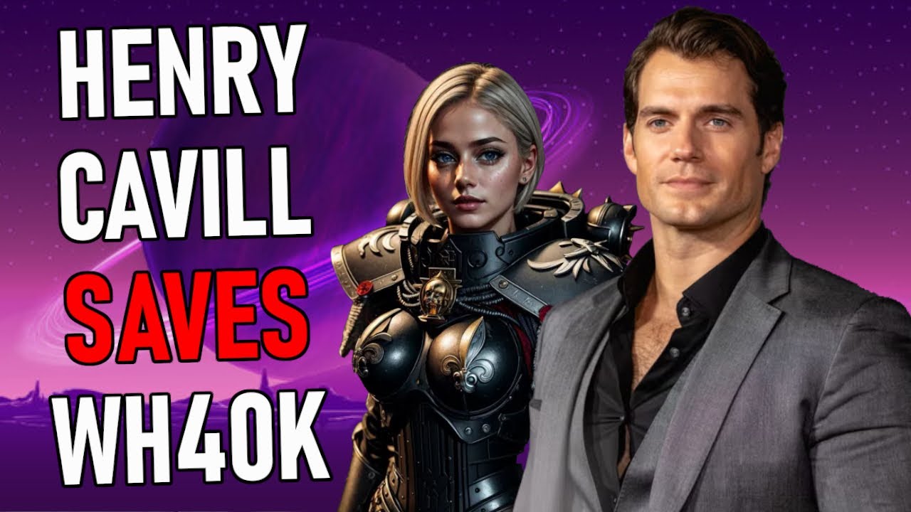 Amazon ATTACKS Henry Cavill For SAVING Warhammer 40k - YouTube