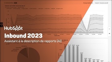 HubSpot Inbound 2023 :  Assistant à la description de rapports (AI)