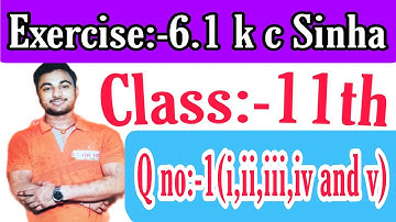 Exercise 6.1 k c Sinha ka Q 1(i,ii,iii,iv and v) ka solution Chapter 6.1 ka Q no 1 ka solution.