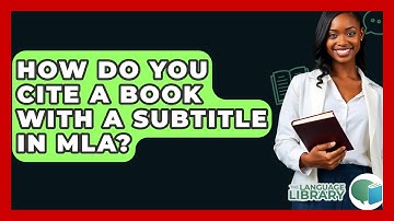 How Do You Cite A Book With A Subtitle In MLA? - The Language Library