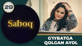 G'iybatga Qolgan Ayol "Saboq" 29-qism