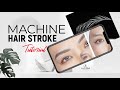 MACHINE HAIR STROKE Brows Tutorial - Step by Step Tips and Tricks