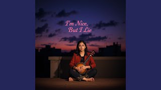 Download Lagu I'm Nice, But I Lie