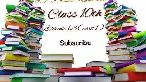 Maths for K.p.K Board Class 10 Exercise 1.3 (part 1)