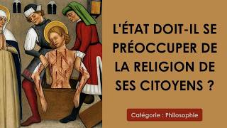 Philosophie: L'État doit-il se préoccuper de la religion de ses citoyens ? (plan détaillé)