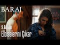 Elbiselerini çıkar da kurutalım - Baraj 9. Bölüm