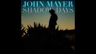 Video thumbnail of "John Mayer - Shadow Days w/ Lyrics"