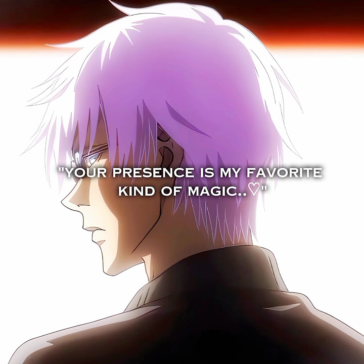 your-presence-is-my-favorite-kind-of-magic-gojo-gojosatoruedit