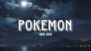 Download Lagu POKEMON-NDX AKA(VIDIO LIRIK) MP3 Download Lagu POKEMON-NDX AKA(VIDIO LIRIK) MP3