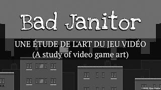 Bad Janitor - A Study of Video Game Art screenshot 5