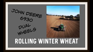 John Deere 6930 premium dual wheels rolling winter wheat