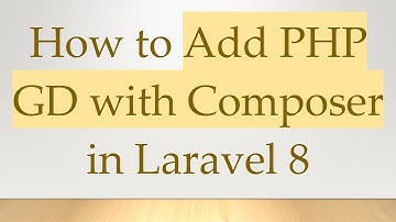 How to Add PHP GD with Composer in Laravel 8