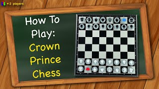 How to play Crown Prince Chess