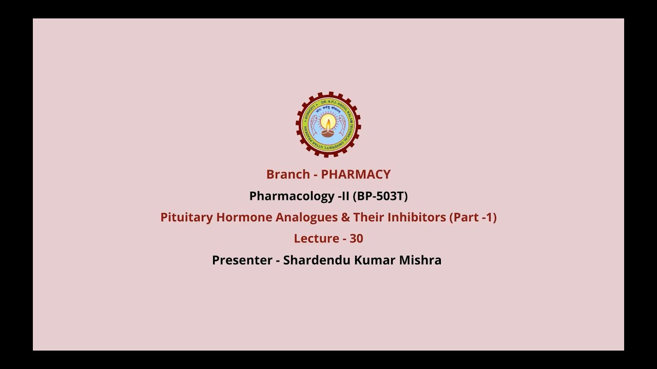 Pharmacology-II |  Pituitary Hormone Analogues & Their Inhibitors Part-1 | AKTU Digital Education