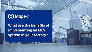 The 10 benefits of implementing an MES system in your factory