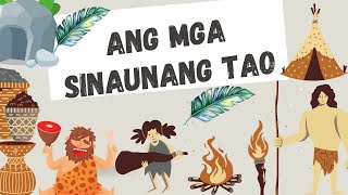 ANG MGA SINAUNANG TAO/EBOLUSYONG KULTURAL ANG MGA SINAUNANG TAO/EBOLUSYONG KULTURAL