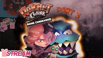 Ratchet & Clank: Going Commando - PART 3