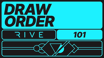 Rive 101 - Draw Order