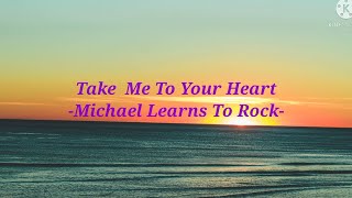 Take Me To Your Heart S  Michael Learns To Rock