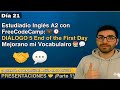 Dia 21 Curso Inglés A2 de FreeCodeCamp Dialogue 5 End of the First Day Mejorando mi Vocabulario