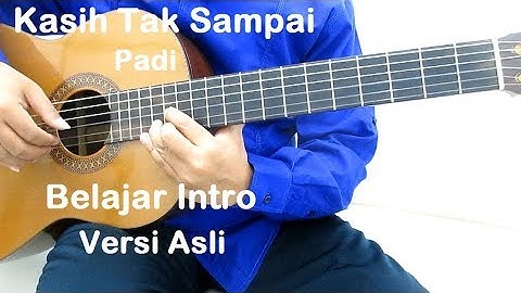 Belajar Gitar Padi Kasih Tak Sampai Intro (Versi Asli)