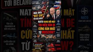Tin quân sự quốc tế | NGA ĐƯA "BÚT CHÌ" TỚI BELARUS: NATO ĐANG ĐỐI MẶT TÍN HIỆU RĂN ĐE CỨNG RẮN