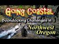 Going Coastal: Boondocking Challenges in NW Oregon