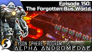 DYSON SPHERE PROGRAM — Alpha Andromedae 150 | Jan 2023 Update - The Forgotten Bus World