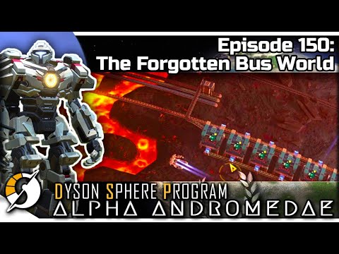 DYSON SPHERE PROGRAM — Alpha Andromedae 150 | Jan 2023 Update - The  Forgotten Bus World - YouTube